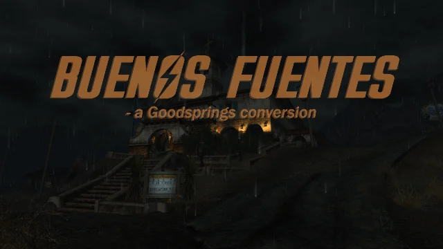 Buenos Fuentes — A Goodsprings conversion (Достоверные источники — преобразование Гудспрингса) v.2.0